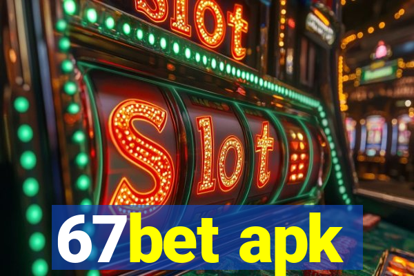 67bet apk